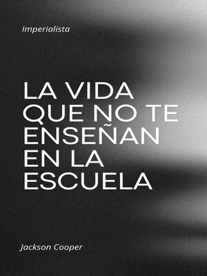 cover image of La Vida que no te Enseñan en la Escuela